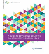 A Guide to Developing Domestic Carbon Crediting Mechanisms (2021) cover
